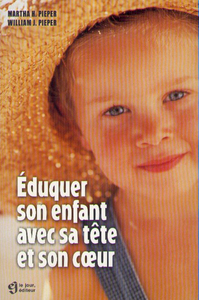 Eduquer son enfant avec sa tete et son coeur