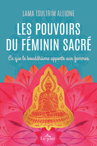 LES POUVOIRS DU FEMININ SACRE