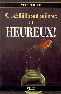 CELIBATAIRE ET HEUREUX