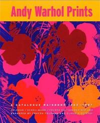 ANDY WARHOL PRINTS CATALOGUE RAISONNE /ANGLAIS