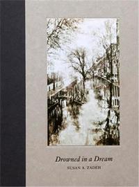 SUSAN A. ZADEH DROWNED IN A DREAM /ANGLAIS
