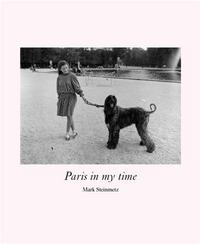 Mark Steinmetz Paris in my Time /anglais