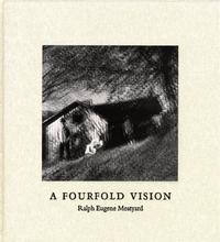 RALPH MEATYARD A FOURFOLD VISION /ANGLAIS