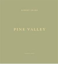 ROBERT ADAMS PINE VALLEY /ANGLAIS