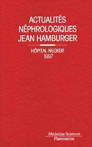 Actualités néphrologiques Jean Hamburger, Hôpital Necker 1997