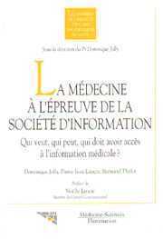 La médecine à l'épreuve de la société d'information - qui veut, qui peut, qui doit avoir accès à l'information médicale ?