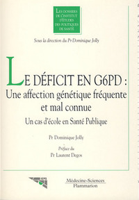 Le déficit en G6PD - une affection génétique fréquente et mal connue