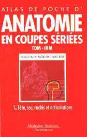 Atlas de poche d'anatomie en coupes sériées - tomodensitométrie et imagerie par résonance magnétique