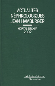 ACTUALITES NEPHROLOGIQUES JEAN HAMBURGER HOPITAL NECKER 2002