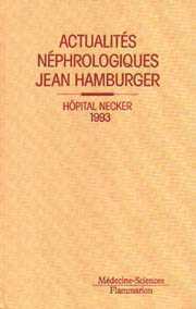 Actualités néphrologiques Jean Hamburger, Hôpital Necker 1993