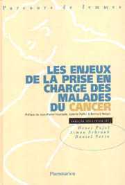 Les enjeux de la prise en charge des malades du cancer - parcours de femmes