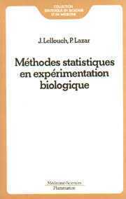 METHODES STATISTIQUES EN EXPERIMENTATION BIOLOGIQUE (COLL. STATISTIQUE EN BIOLOGIE ET EN MEDECINE)