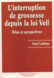 L'interruption de grossesse depuis la loi Veil - bilan et perspectives