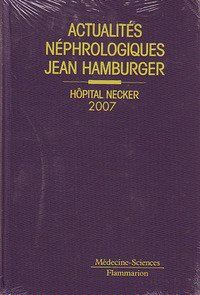 ACTUALITES NEPHROLOGIQUES JEAN HAMBURGER HOPITAL NECKER 2007