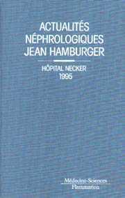 ACTUALITES NEPHROLOGIQUES JEAN HAMBURGER. HOPITAL NECKER 1995