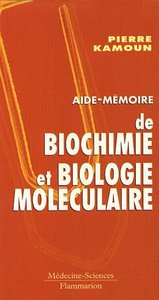 Aide-mémoire de biochimie et de biologie moléculaire