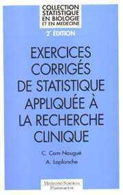 Exercices corrigés de statistique appliquée à la recherche clinique