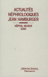 Actualités néphrologiques Jean Hamburger, Hôpital Necker 2000