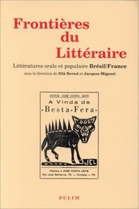 Frontières du littéraire - littératures orale et populaire Brésil-France