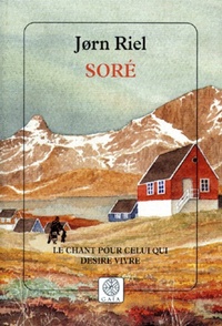 SORE - LE CHANT POUR CELUI QUI DESIRE VIVRE