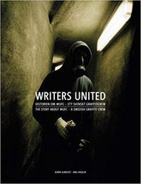 Writers United: The WUFC Story. A Swedish Graffiti Crew (Hardback) /anglais