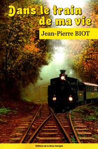 DANS LE TRAIN DE MA VIE