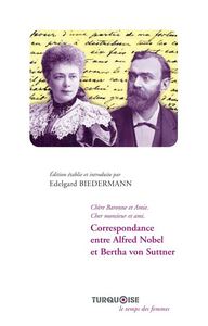 CORRESPONDANCE ENTRE ALFRED NOBEL ET BERTHA VON SUTTNER