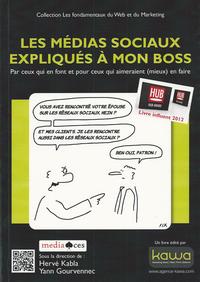 Les médias sociaux expliqués à mon boss - collection fondamentaux web & marketing