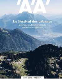 L'ARCHITECTURE D'AUJOURD'HUI HS FESTIVAL DES CABANES - PRINTEMPS 2020