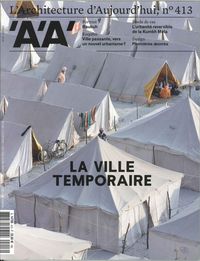 L'Architecture D'Aujourd'Hui Juillet N°413 La Ville Temporaire Juillet 2016