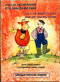 Lolo la vache rousse et le caillou qui parle/ Lolo the russetty cow and the talking stone