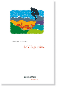 LE VILLAGE SUISSE