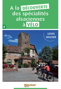 A LA DECOUVERTE DES SPECIALITES ALSACIENNES A VELO