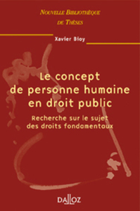 LE CONCEPT DE PERSONNE HUMAINE EN DROIT PUBLIC - VOLUME 22 RECHERCHE SUR LE SUJET DES DROITS FONDAME