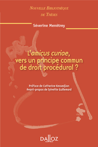 L'amicus curiae, vers un principe commun de droit procédural - Volume 97