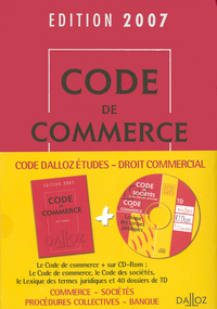 CODE DALLOZ ETUDES DROIT COMMERCIAL 2007