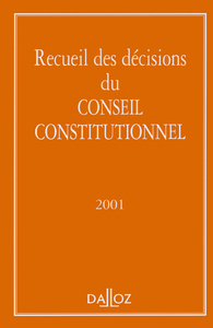 RECUEIL DES DECISIONS DU CONSEIL CONSTITUTIONNEL 2001