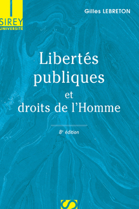 Libertés publiques et droits de l'Homme. 8e éd.