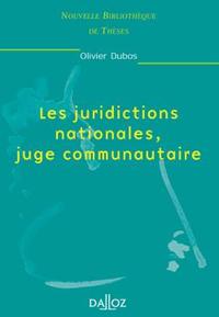 Les juridictions nationales, juge communautaire - Tome 4