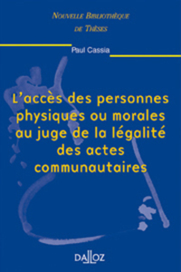 L'accès des personnes physiques ou morales au juge de la légalité des actes communautaires - Tome 14