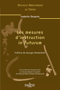Les mesures d'instruction in futurum - Tome 34