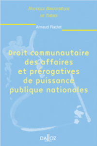 DROIT COMMUNAUTAIRE DES AFFAIRES ET PREROGATIVES DE PUISSANCE PUBLIQUE NATIONALES - VOLUME 20