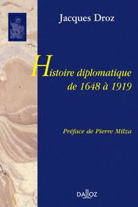 Histoire diplomatique de 1648 à 1919 - Réimpression de la 3e édition de 1972 rééditée en 1982