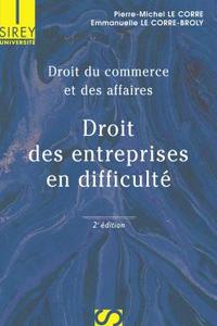 Droit du commerce et des affaires. Droit des entreprises en difficulté - 2e éd.