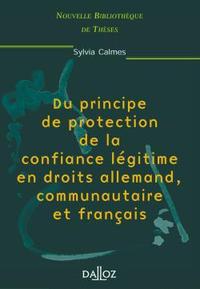 Du principe de protection de la confiance légitime en droits allemand, communautaire et français - Volume 1