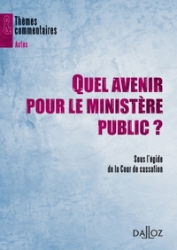 Quel avenir pour le ministère public ? - 1ère édition