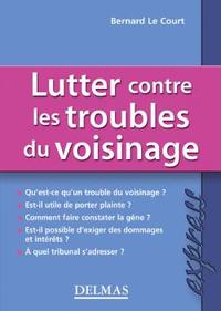 Lutter contre les troubles du voisinage - 1ère éd.