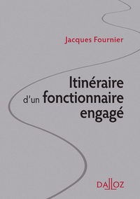 ITINERAIRE D'UN FONCTIONNAIRE ENGAGE