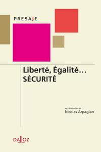 Liberté, Égalité... SÉCURITÉ - 1ère éd.