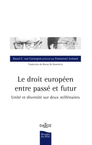 Le droit européen entre passé et futur. Unité et diversité sur deux millénaires - 1ère édition